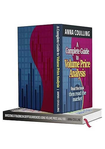 Trading Cryptocurrencies With Confidence Using Volume Price Analysis: A two box set with over 80 worked examples for Bitcoin, Ethereum, Litecoin, Ripple and many more