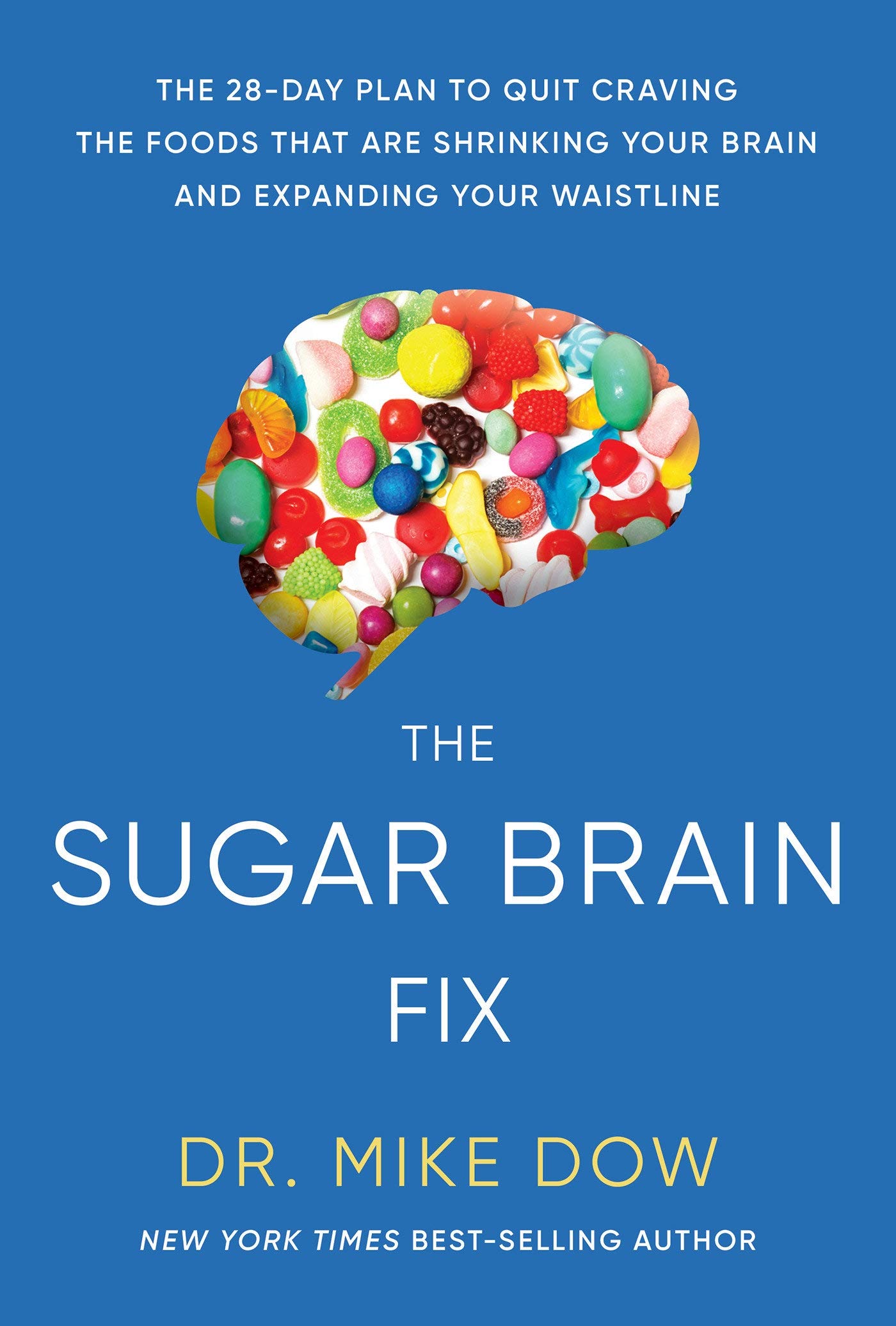 Hay House The Sugar Brain Fix: The 28-Day Plan to Quit Craving the Foods That Are Shrinking Your Brain and Expanding Your Waistline