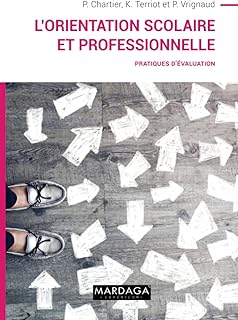 L'orientation scolaire et professionnelle: Pratiques d'évaluation