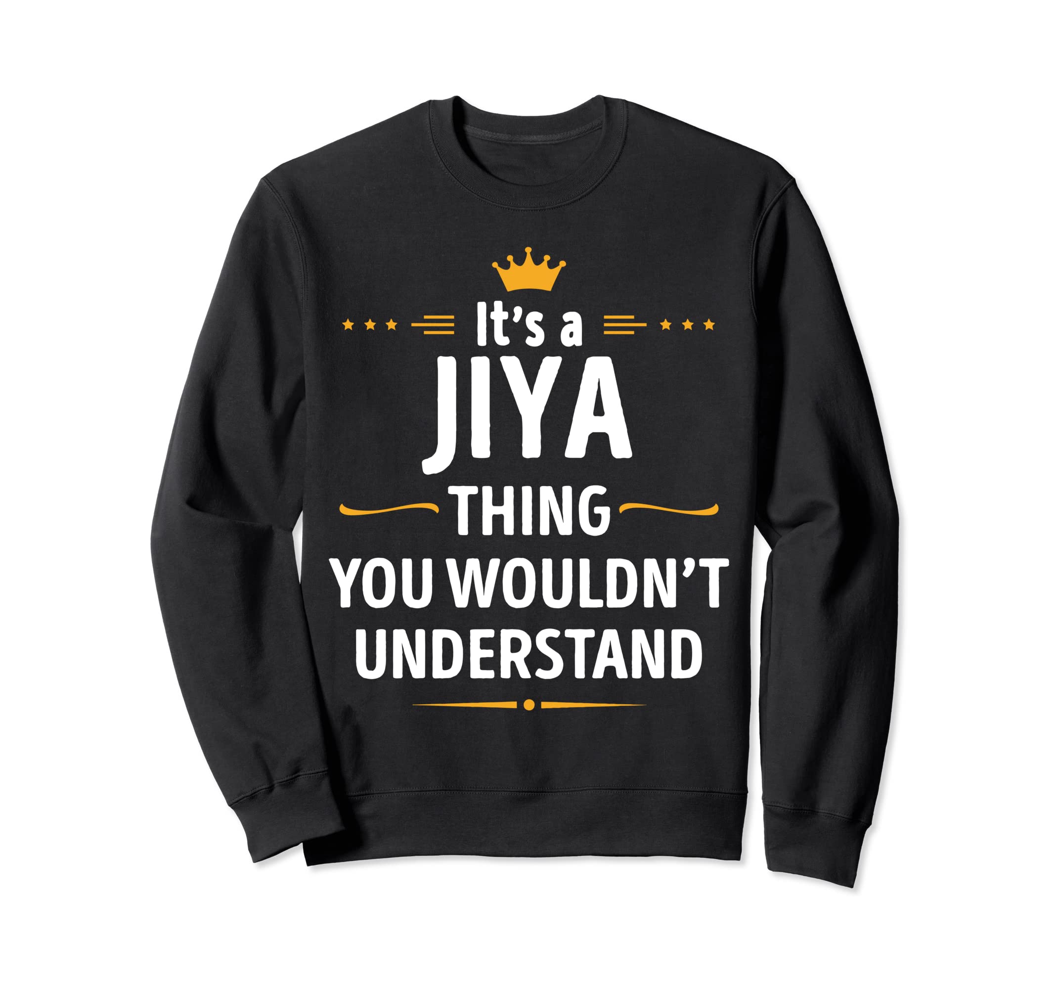 Inked Creation - Its a JIYA Thing You Wouldn't Understand Sweatshirt