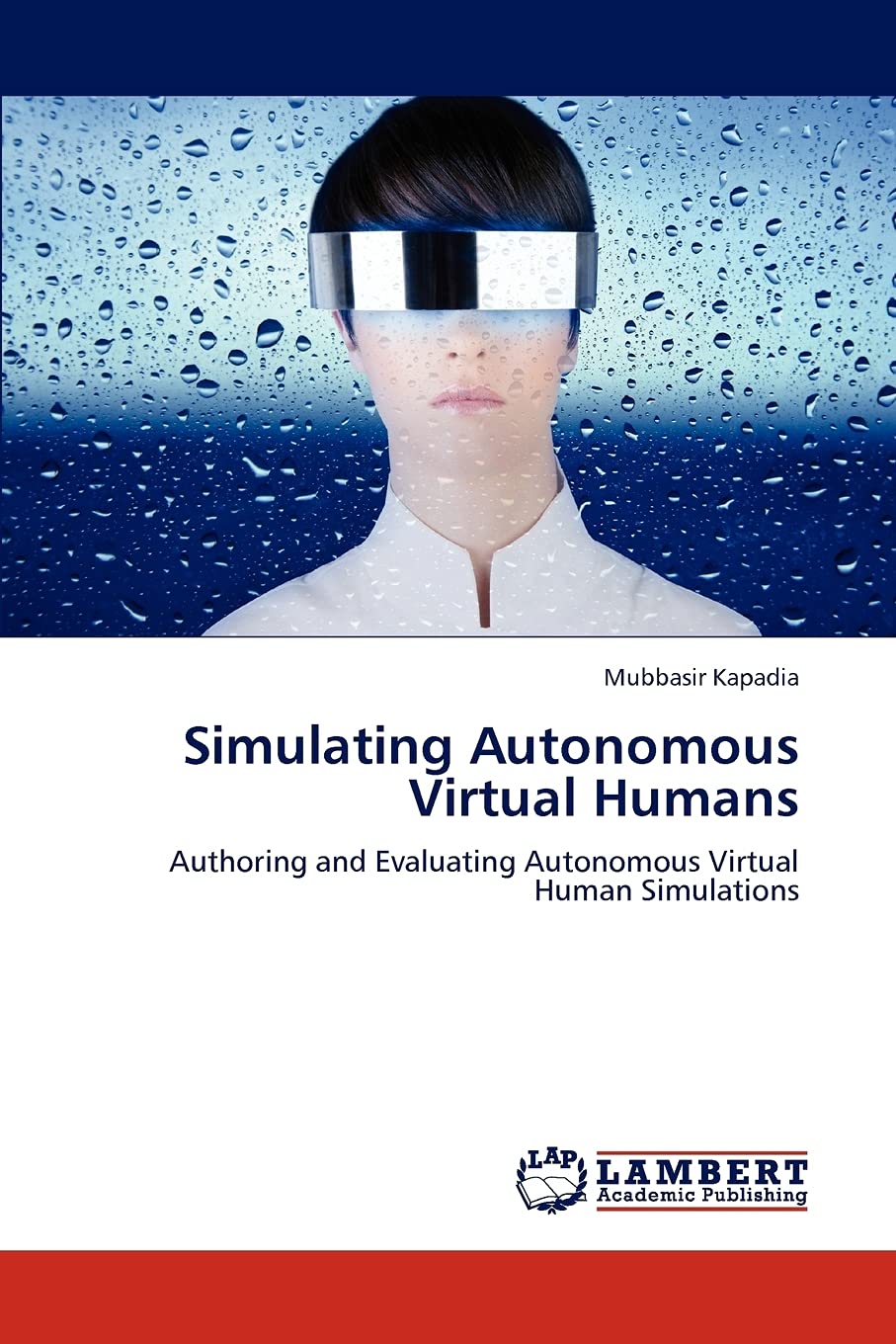 Simulating Autonomous Virtual Humans: Authoring and Evaluating Autonomous Virtual Human Simulations