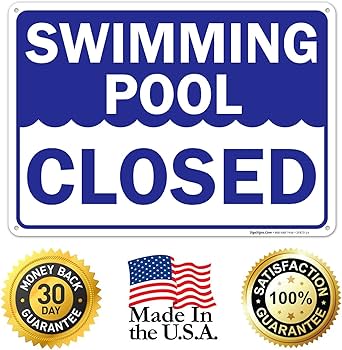 Swimming Pool Closed Sign, 10x14 Inches, Rust Free .040