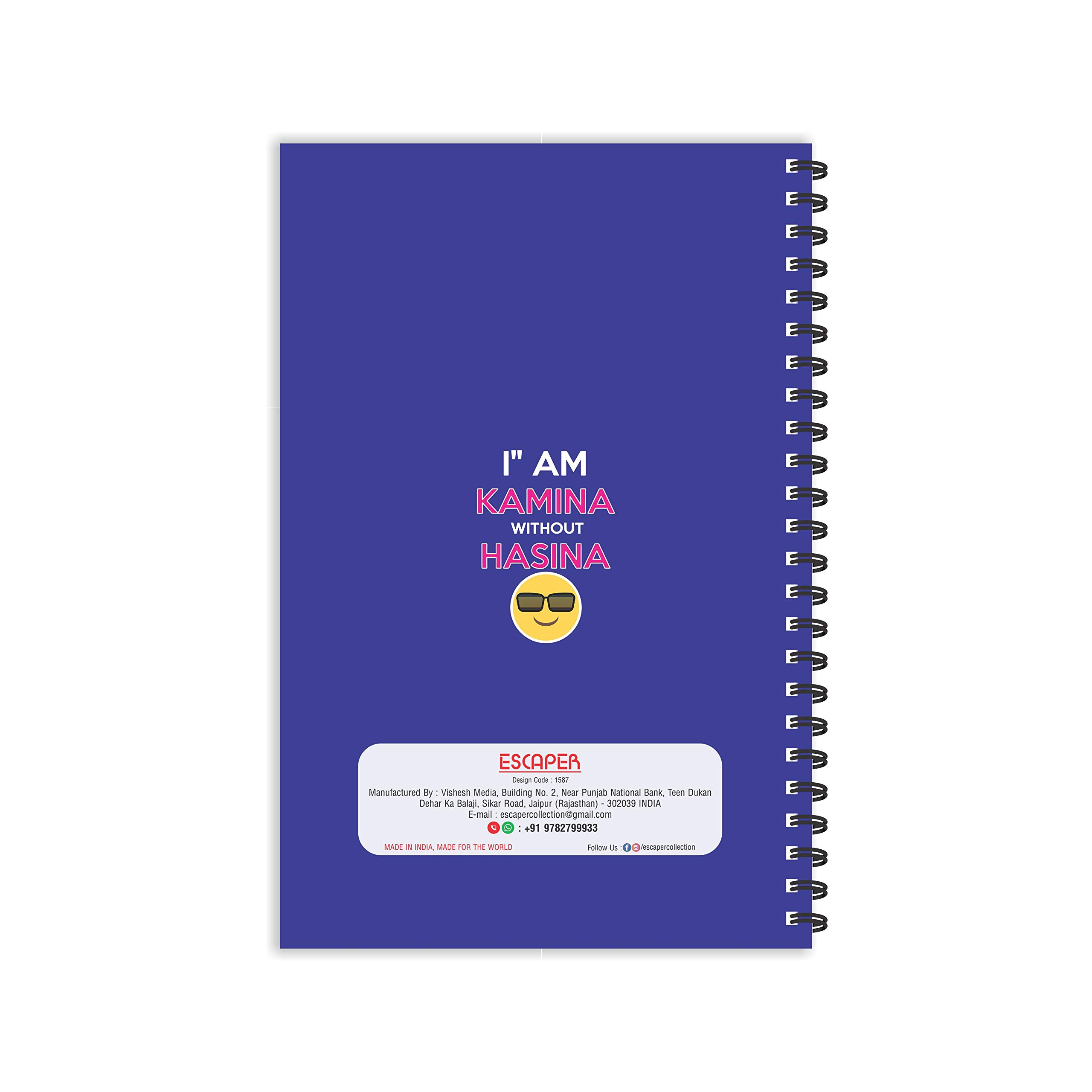 ESCAPER Diario con texto en inglés «I am Kamina with Hasina Hindi Quotes», tamaño A5, 21,6 x 14 cm, con texto en alemán, citas divertidas, diario, diario, bloc de notas, diario para regalo