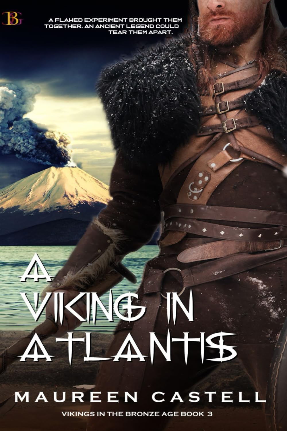 A Viking in Atlantis: What happens when a modern scientist finds herself in Atlantis...with a out of time Viking?: 3 (Vikings in the Bronze Age)