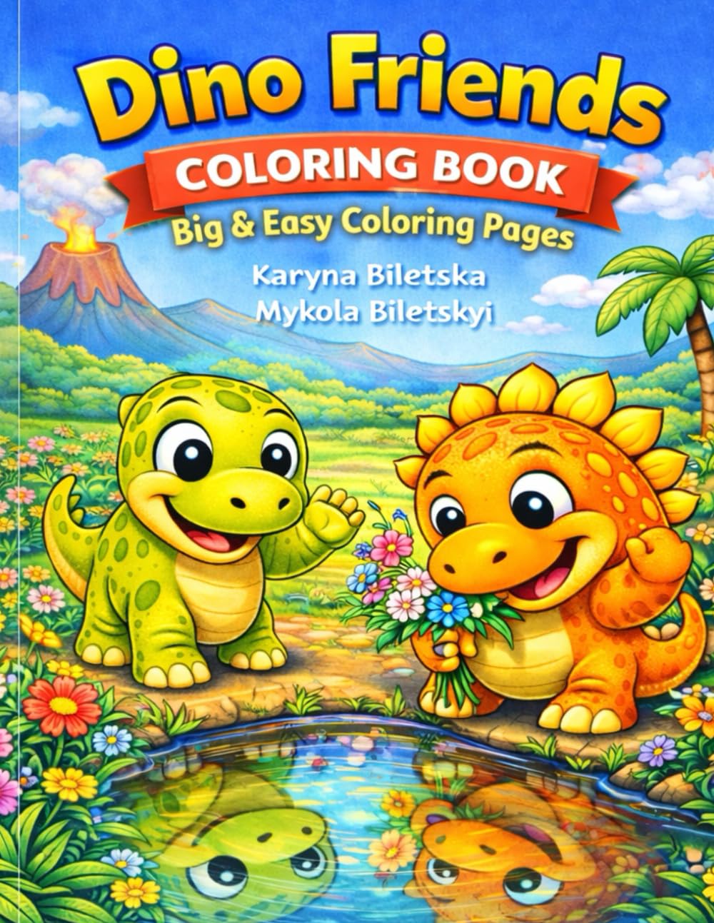 Dino Friends Coloring Book for Kids: Cute and Simple Dinosaur Coloring Pages for Kids Ages 3–8 | Big Easy Designs for Little Hands