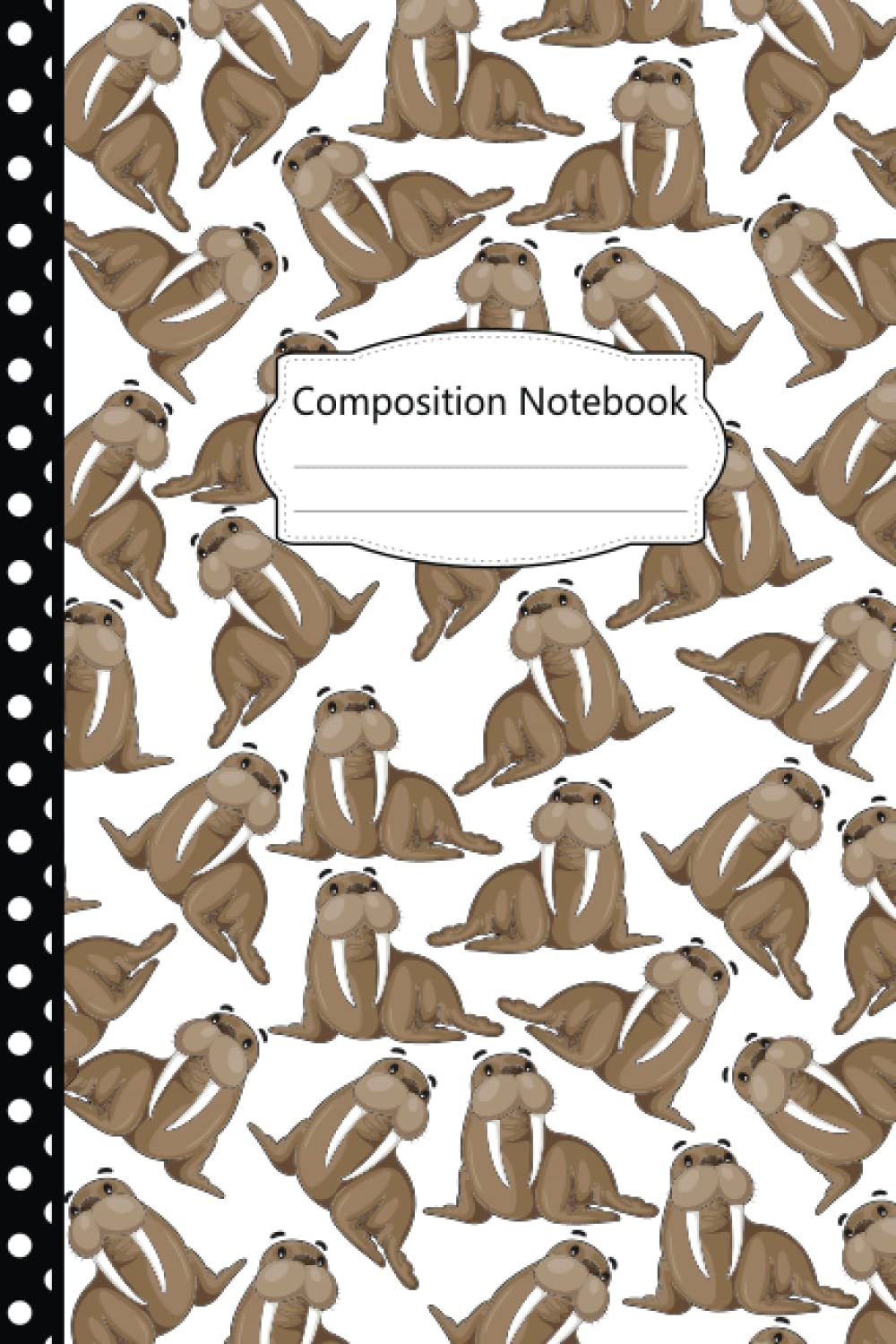 Walrus Composition Notebook: Pretty Walrus Blank Lined Journal: 100 pages 6x9" Walrus Journal For Girls, Kids, Adults, Students, Teachers, School ... Journal, Perfect Gifts For Walrus Lovers