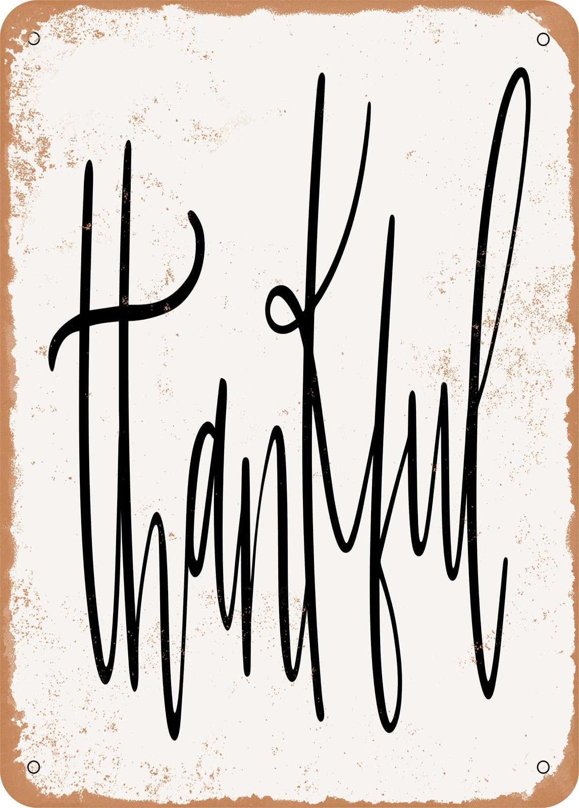 Metal Sign - Thankful - 5 - Vintage Rusty Look home decor