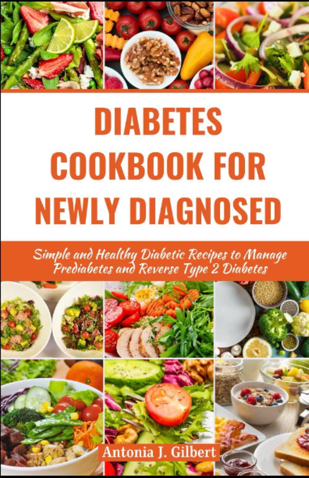 DIABETES COOKBOOK FOR NEWLY DIAGNOSED: Simple and Healthy Diabetic Recipes to Manage Prediabetes and Reverse Type 2 Diabetes (Vitality & Wellness Roadmap)