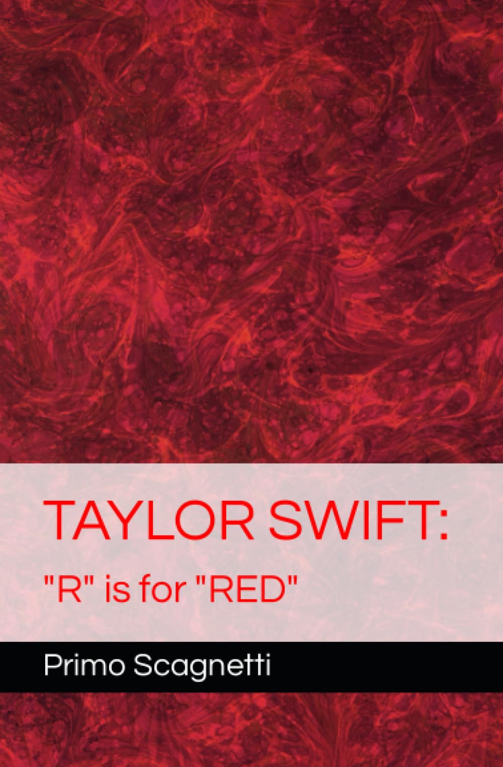 Independently Published Taylor Swift: "R" is for "RED"