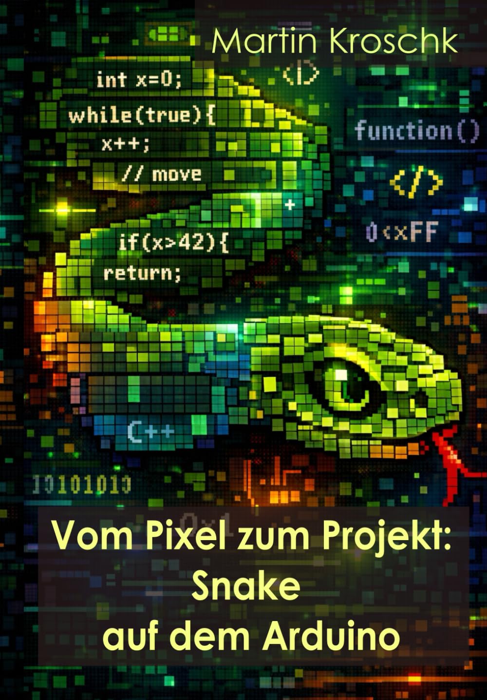 Vom Pixel zum Projekt: Snake auf dem Arduino