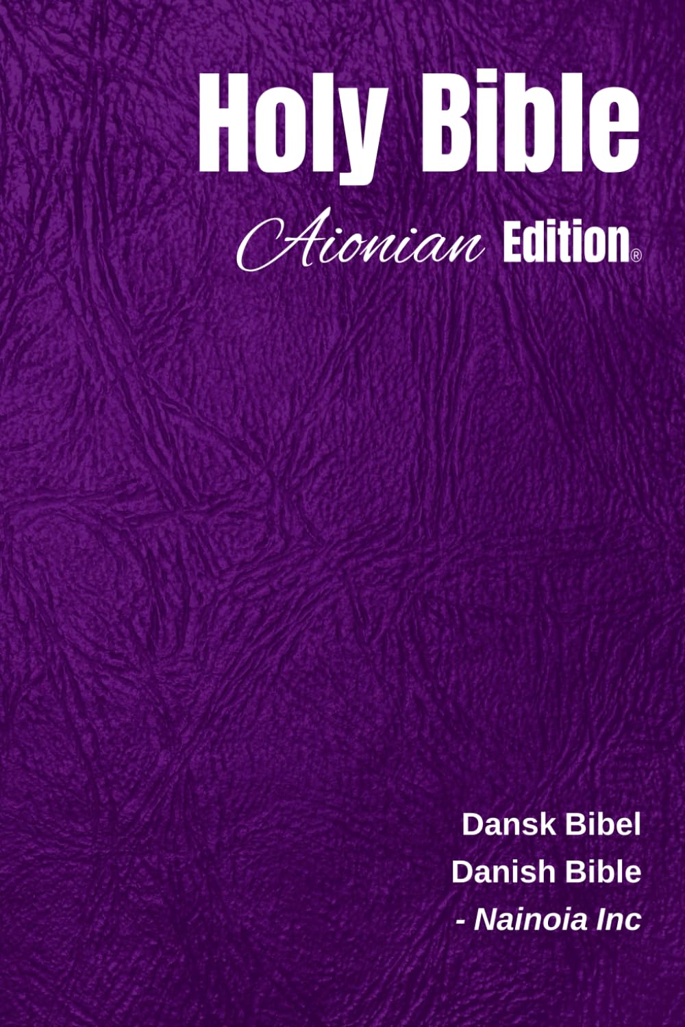 Holy Bible Aionian Edition: Danish Bible