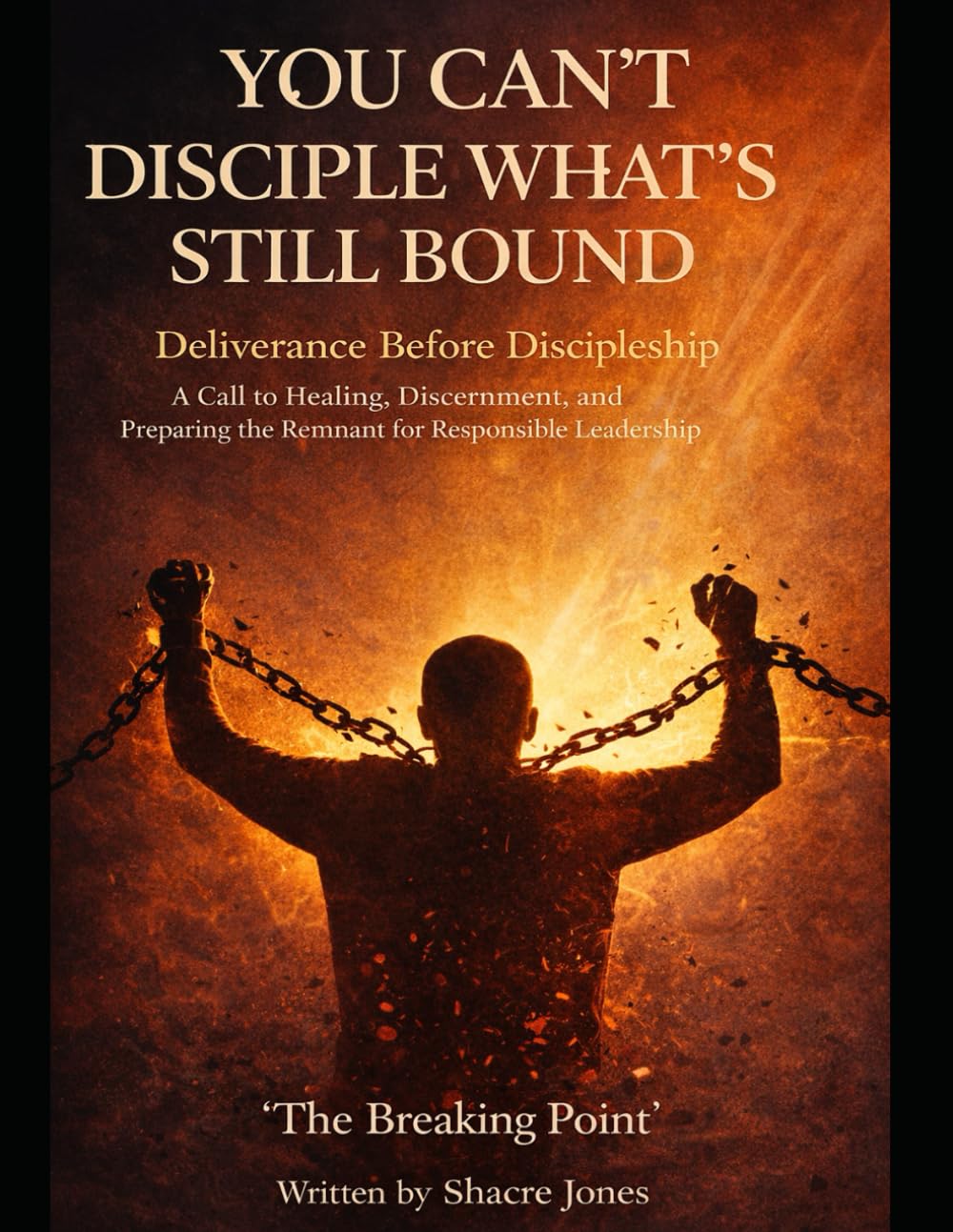 You Can't Disciple What's Still Bound: Deliverance Before Discipleship