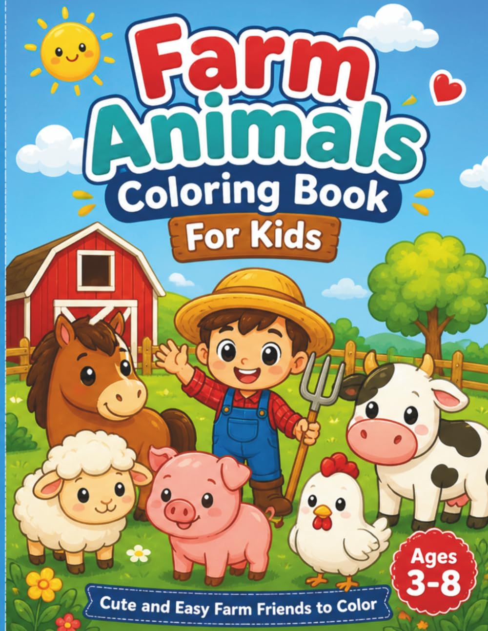 Farm Animals Coloring Book For Kids: Cute and Easy Farm Friends to Color