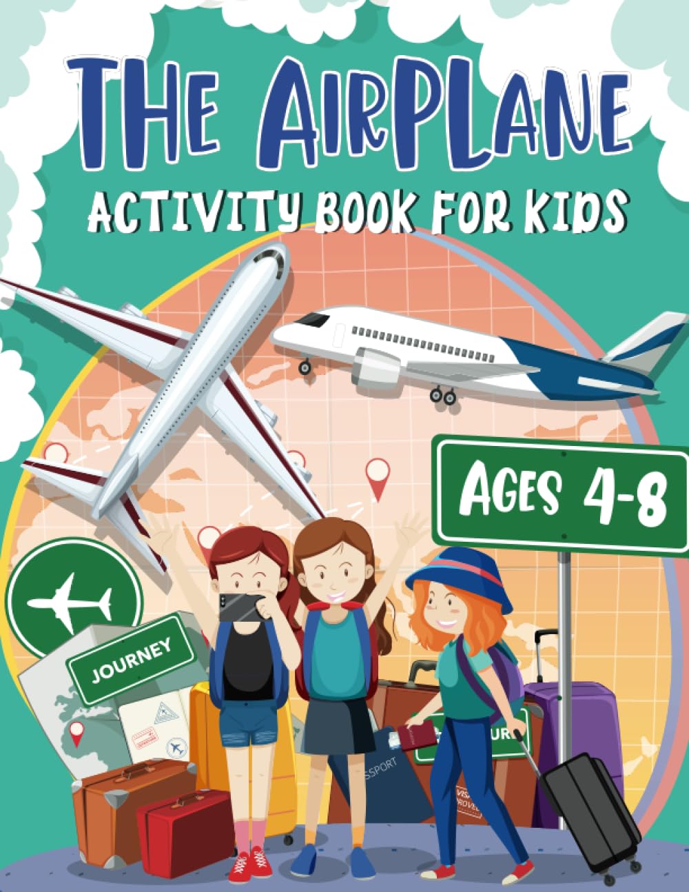 The Airplane Activity Book For Kids Ages 4-8: A Fun Airplane Travel Activity Book for kids to use on the plane, Road travel, also ideal as a gift with ... For Boys And Girls Ages 4,5,6,7,8,9,10