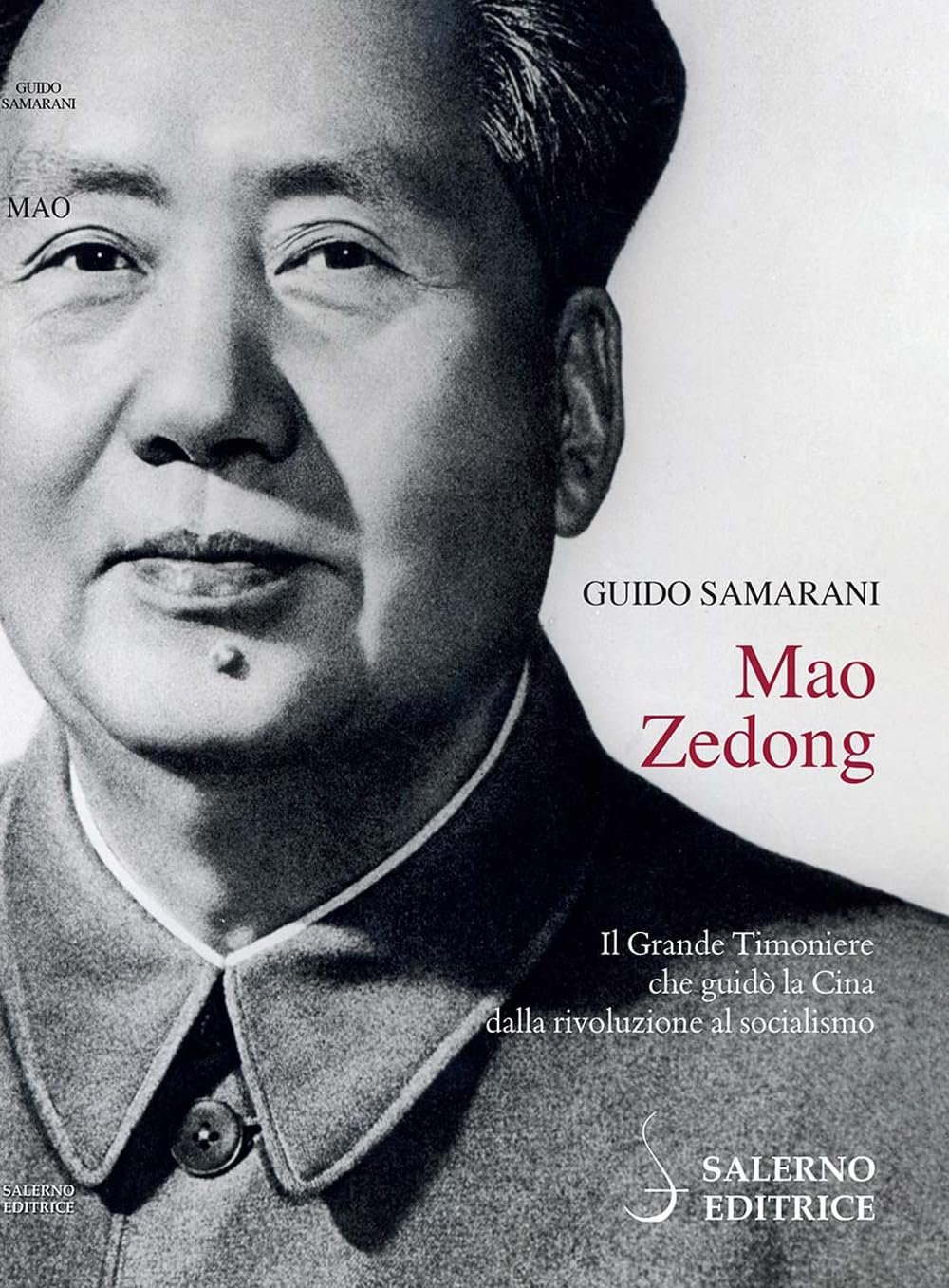 Mao Zedong. Il Grande Timoniere Che Guidò La Cina Dalla Rivoluzione Al Socialismo - 4