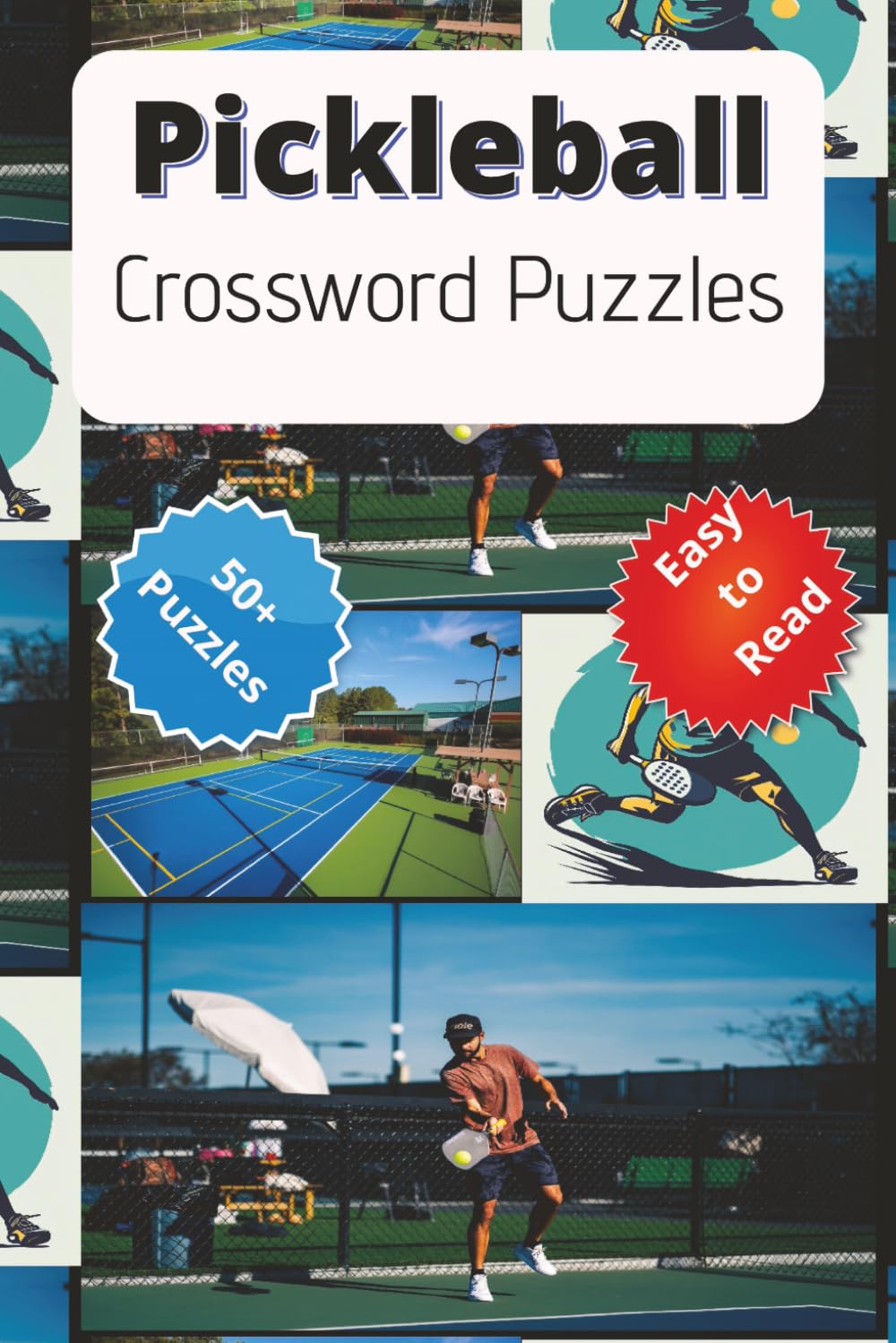 Pickleball Crossword Puzzles: The Ultimate Puzzle Book for Pickleball Players, Fans, and Enthusiasts of All Ages
