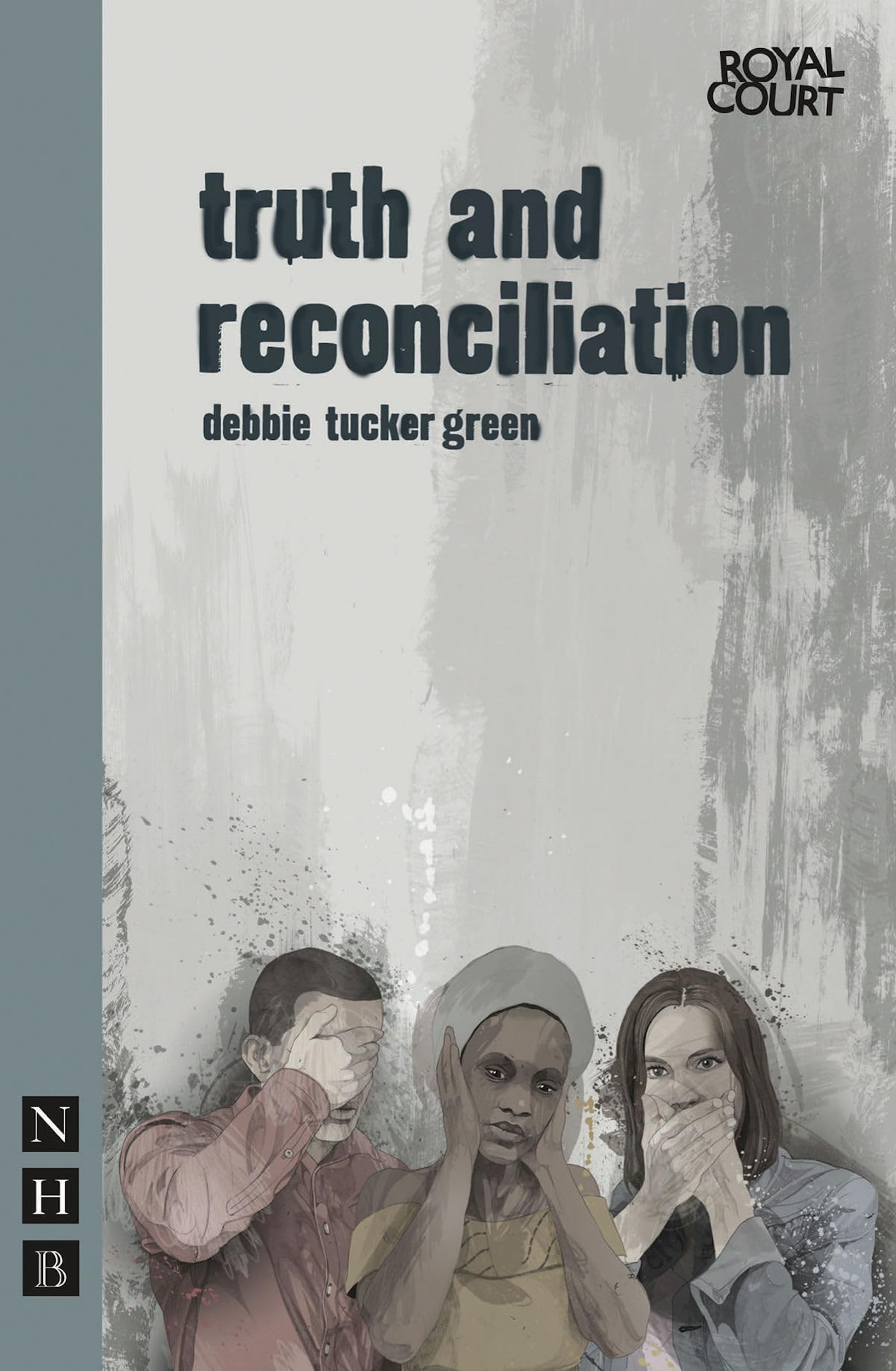 truth and reconciliation (NHB Modern Plays)