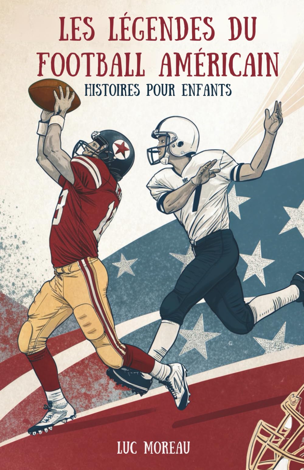 Les Légendes du Football Américain: Histoires pour Enfants
