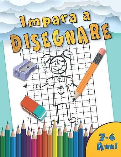 impara a disegnare: Libro di attività per bambini in età prescolare. Con disegni passo passo per imparare a scrivere e disegnare