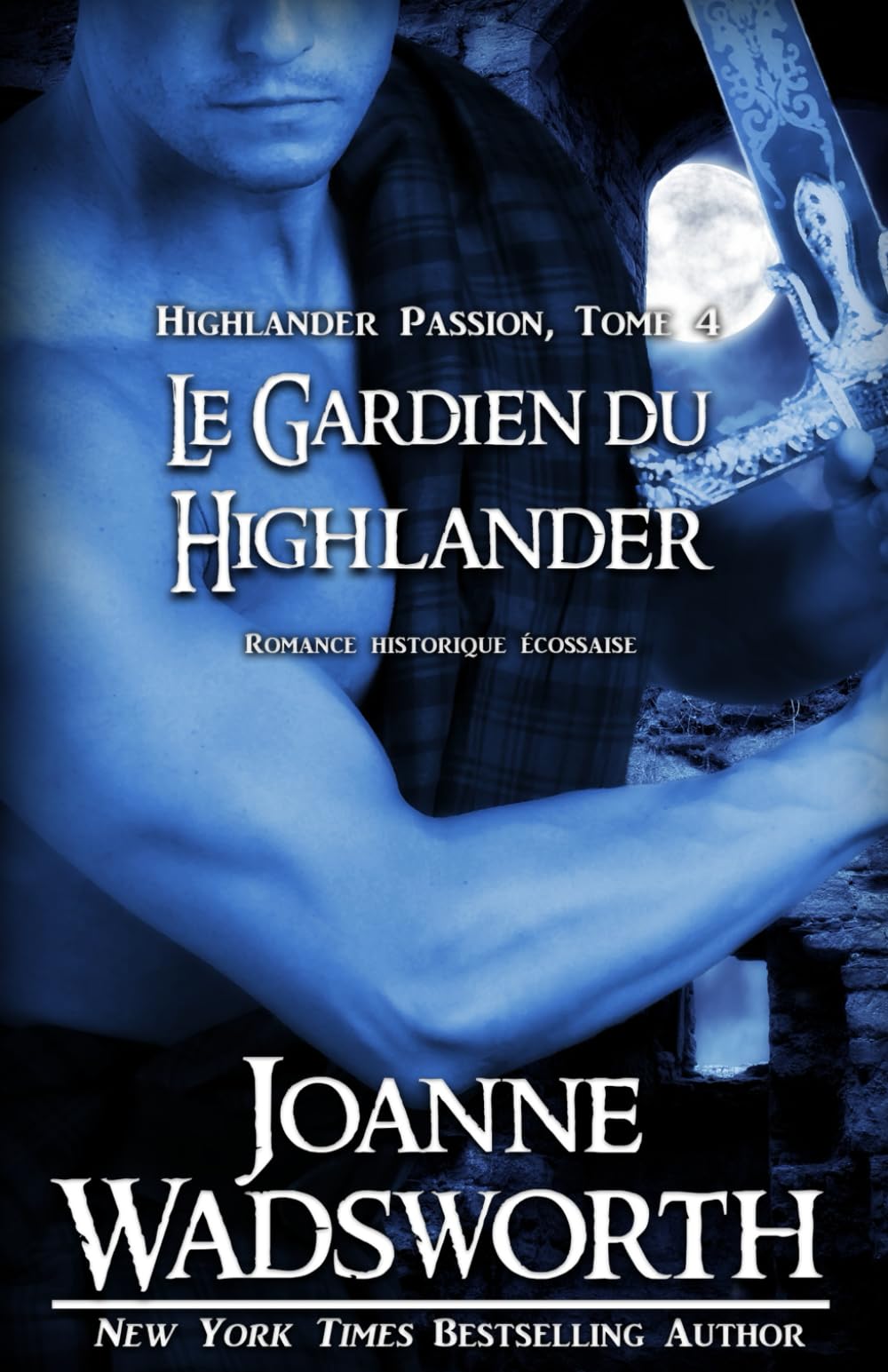Le Gardien du Highlander: Romance historique écossaise (Highlander Passion)
