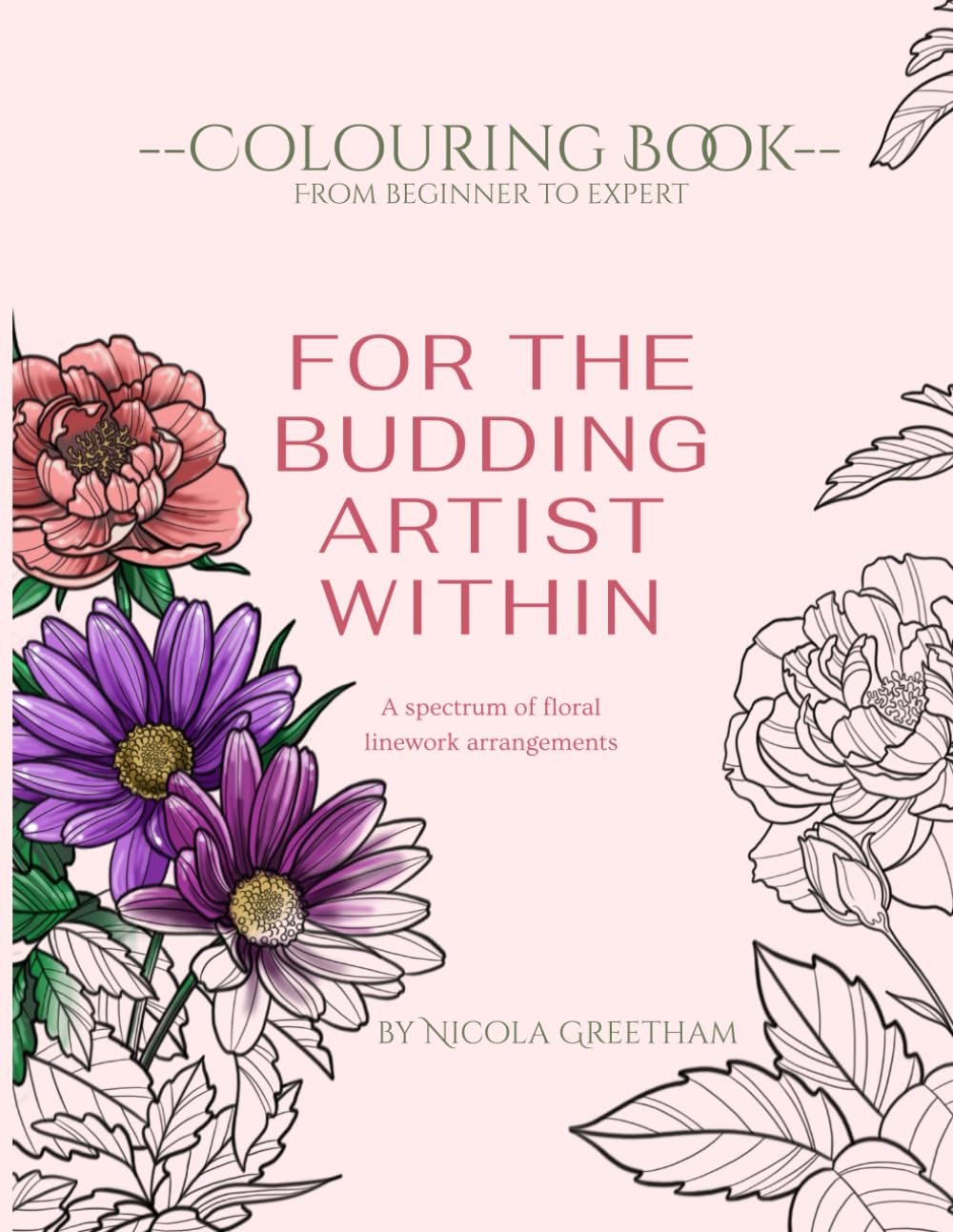 For The Budding Artist Within: Colouring Book - From Beginner to Expert