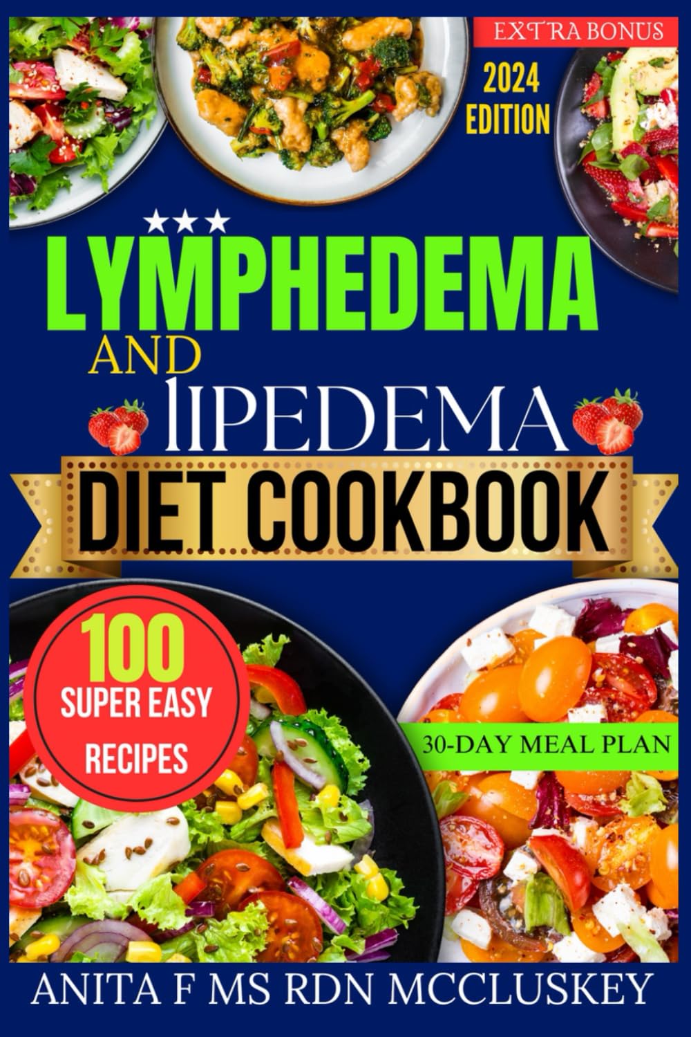 LYMPHEDEMA AND LIPEDEMA DIET COOKBOOK: Healthy Eating Strategies for Swelling and Weight Managements