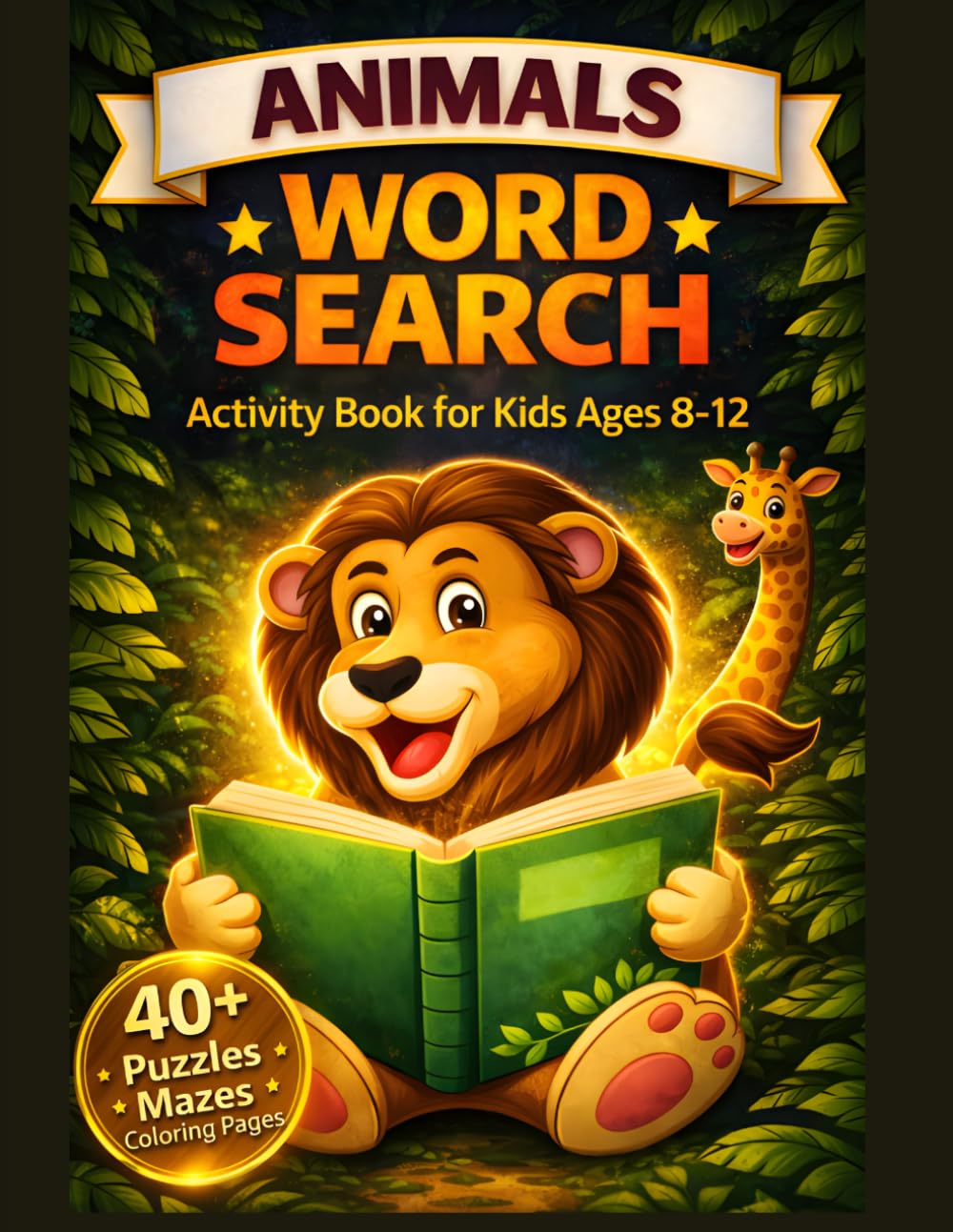Word Search Activity Book for Kids Ages 8-12: Animals Word Search Puzzles About Jungle, Ocean, Sea and Farm Creatures / Insects and Bugs and more ... and Girls (Smart Kids Word Search Adventures)