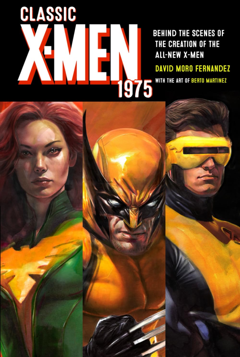 Classic X-Men 1975: Behind the Scenes of the Creation of the All-New X-Men