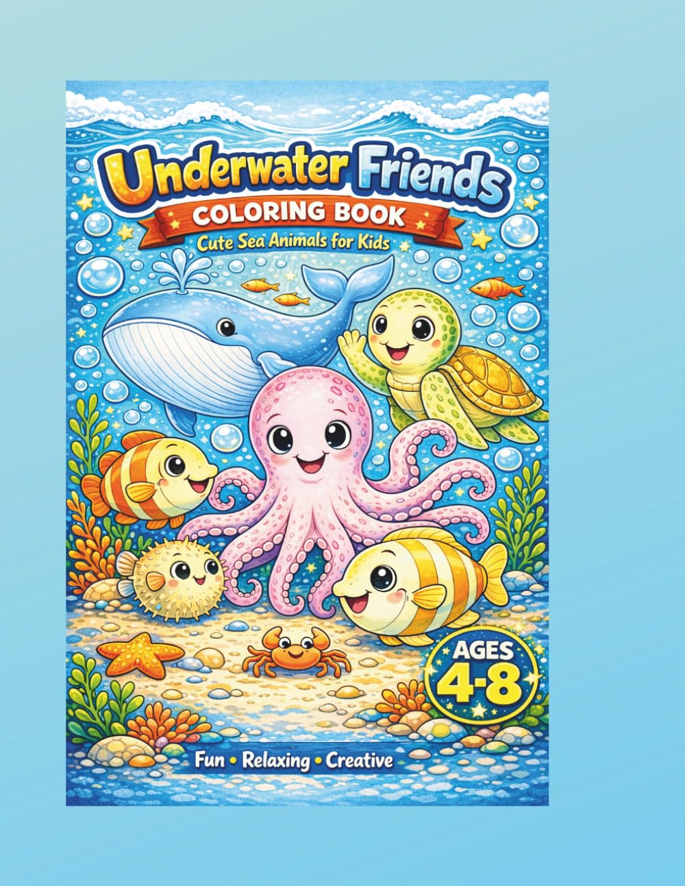 Underwater friends coloring book cute sea animals for kids fun relaxing creative: Cute Sea Animals Coloring Pages for Kids | Fun, Relaxing & Creative Ocean Adventure