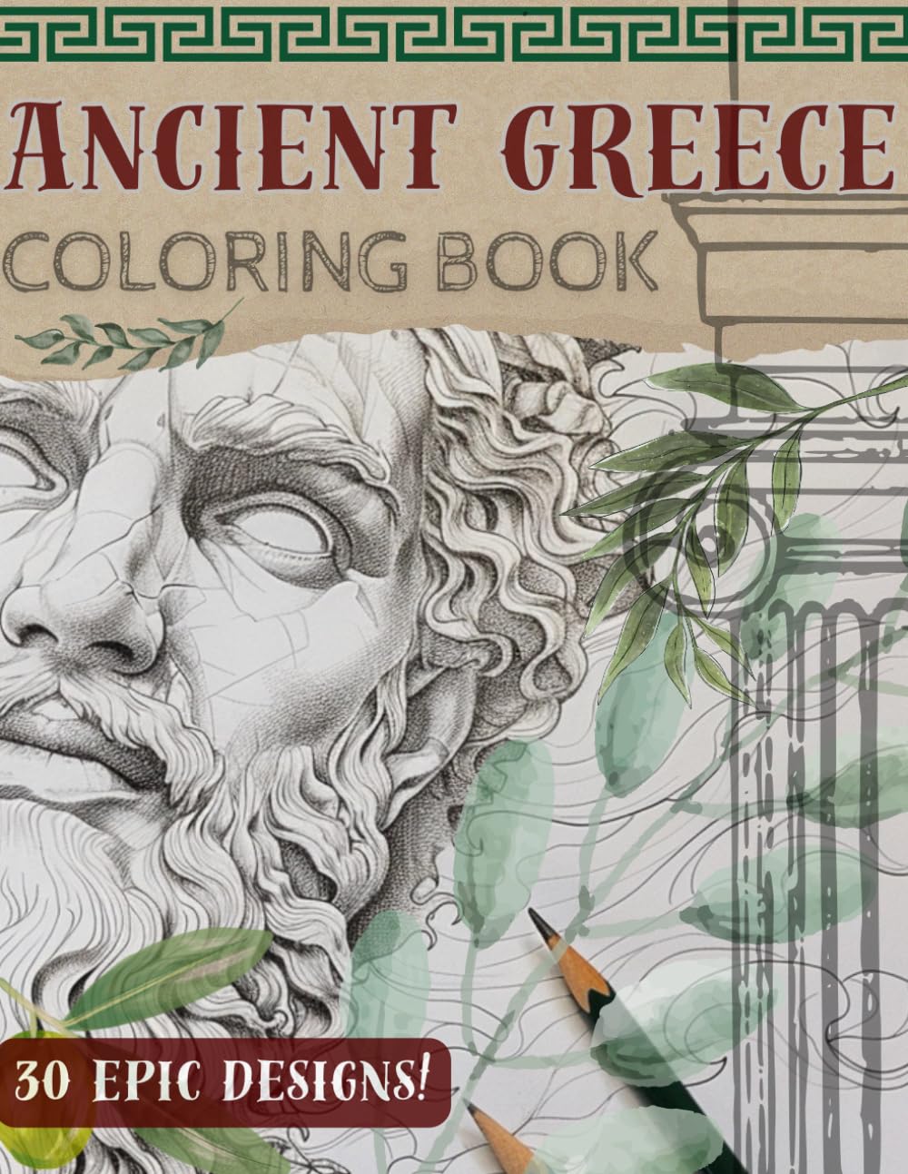 Ancient Greece Coloring Book for Adults: Beautiful Coloring Pages of Gods & Goddesses, Architecture, Historical Landmarks, Historical Greek Battles
