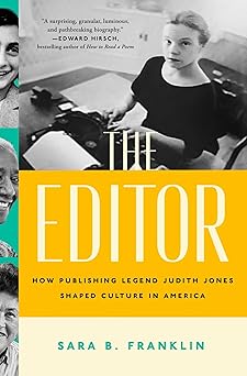 The Editor: How Publishing Legend Judith Jones Shaped Culture in America-Wow! eBook