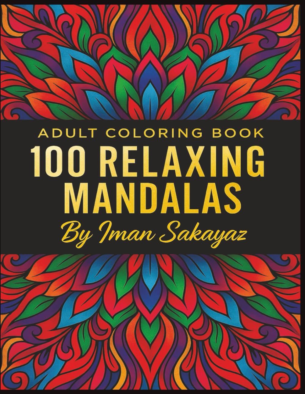 Mandala Coloring Book For Adults: 200+ large pages Relaxing and Intricate Mandalas for Stress Relief, Mindfulness, and Creativity | Single-Sided Pages ... Who Love Coloring and Art (Mandalas relaxing)