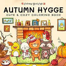 Autumn Hygge Cute and Cozy Coloring Book for Adults & Teens Featuring Autumn Scenes with Adorable Animals Characters