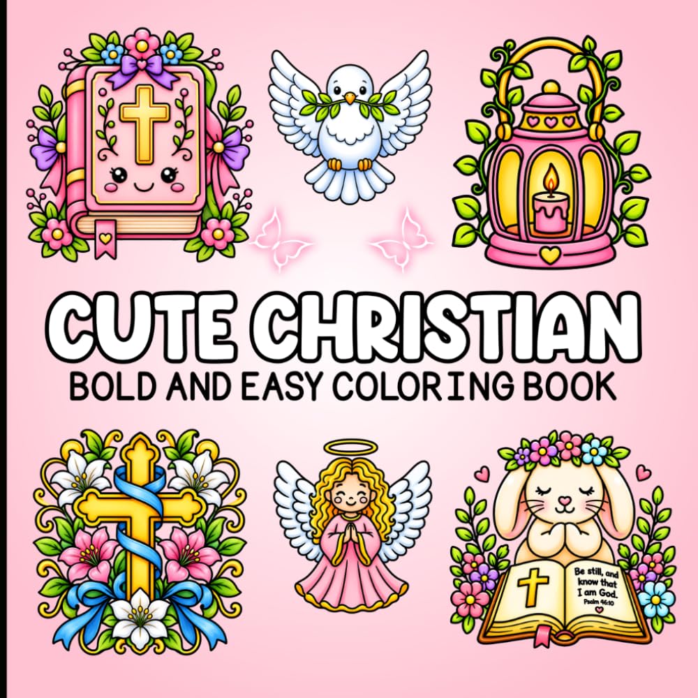 Bold and Easy Cute Christian Coloring Book: Cute Faith-Based Designs for Relaxation and Stress Relief.