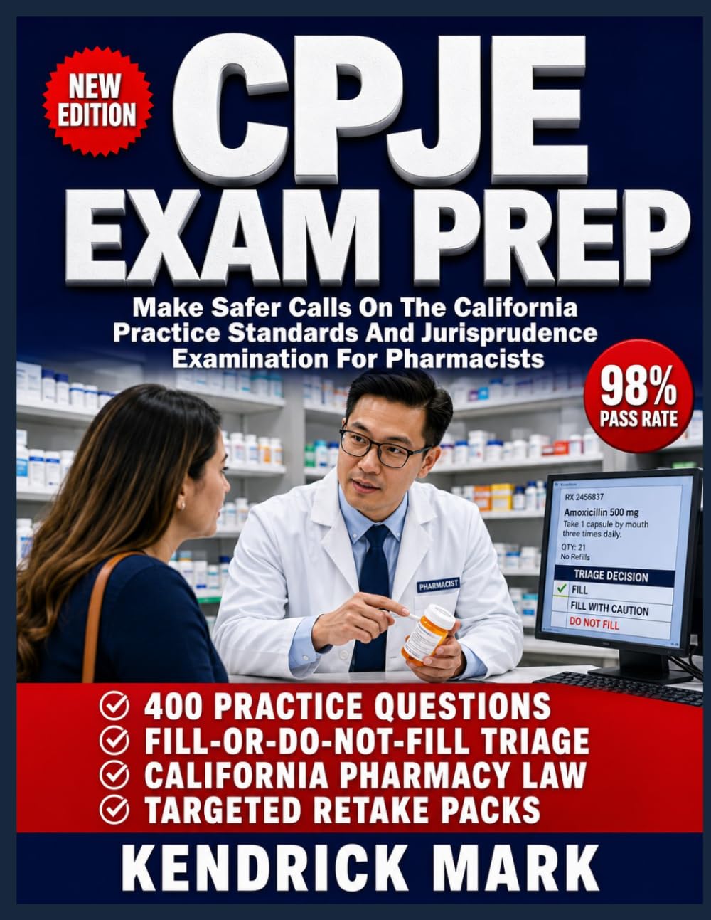 CPJE EXAM PREP: Make Safer Calls On The California Practice Standards And Jurisprudence Examination For Pharmacists