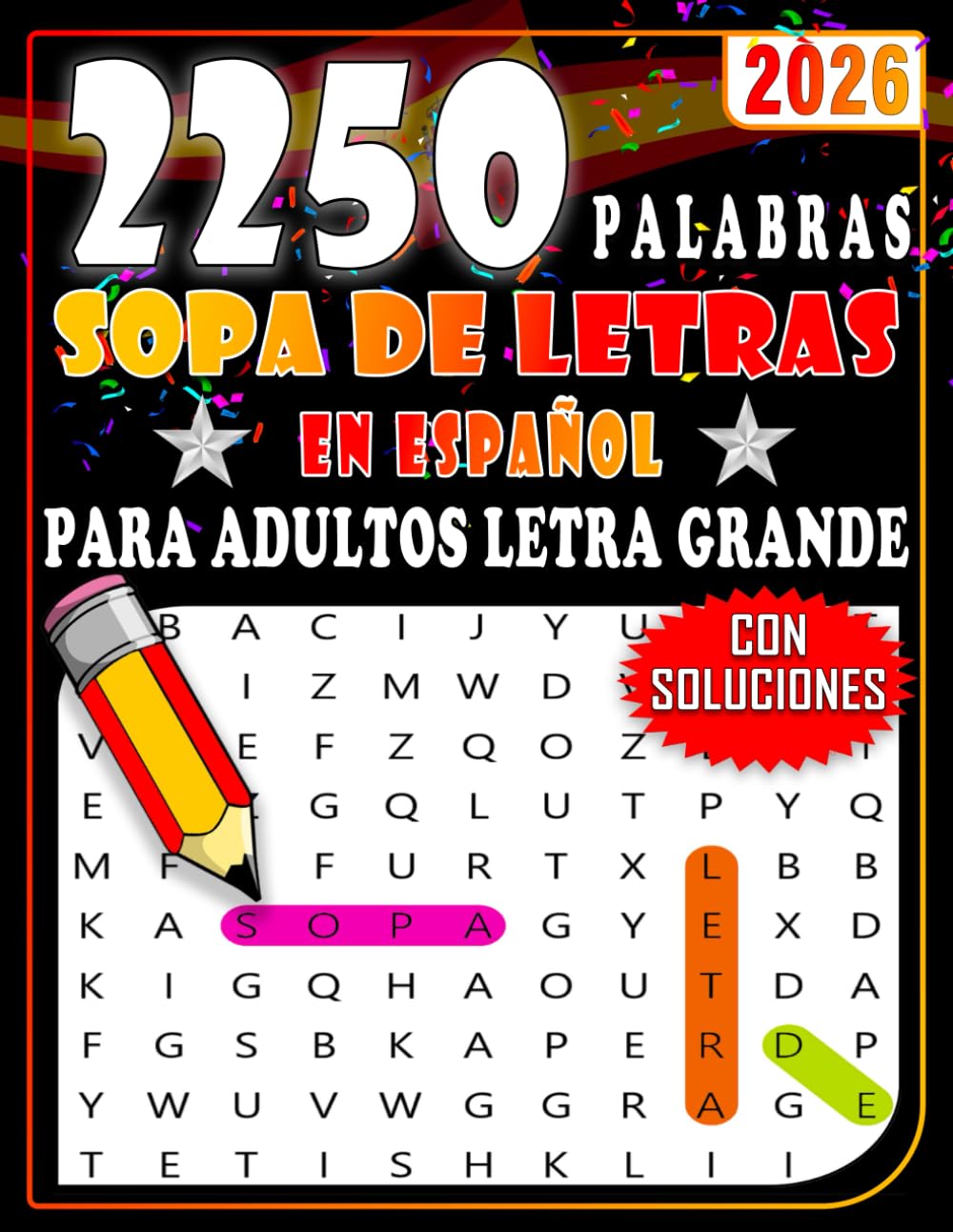 2250+ Palabras Sopa de Letras en Español para Adultos Letra Grande: Ampliar Vocabulario Español con libro Sopa de Letras Para Adultos y Mayores Letra ... Incluidas (Spanish Word Search Books)