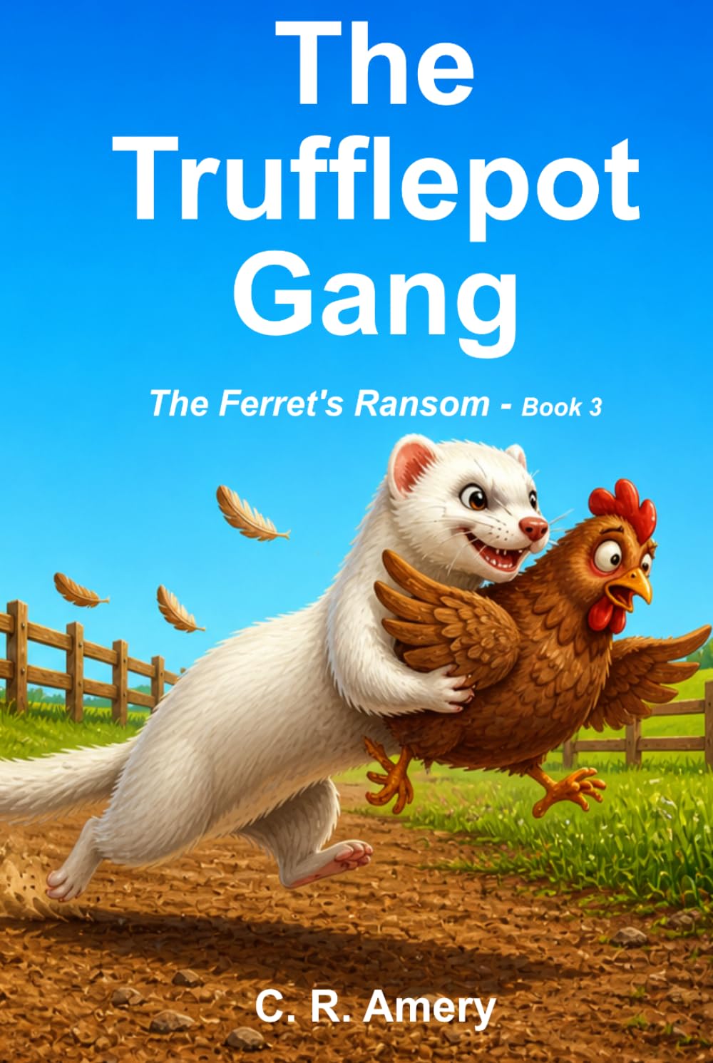 The Trufflepot Gang - The Ferret's Ransom - Book 3