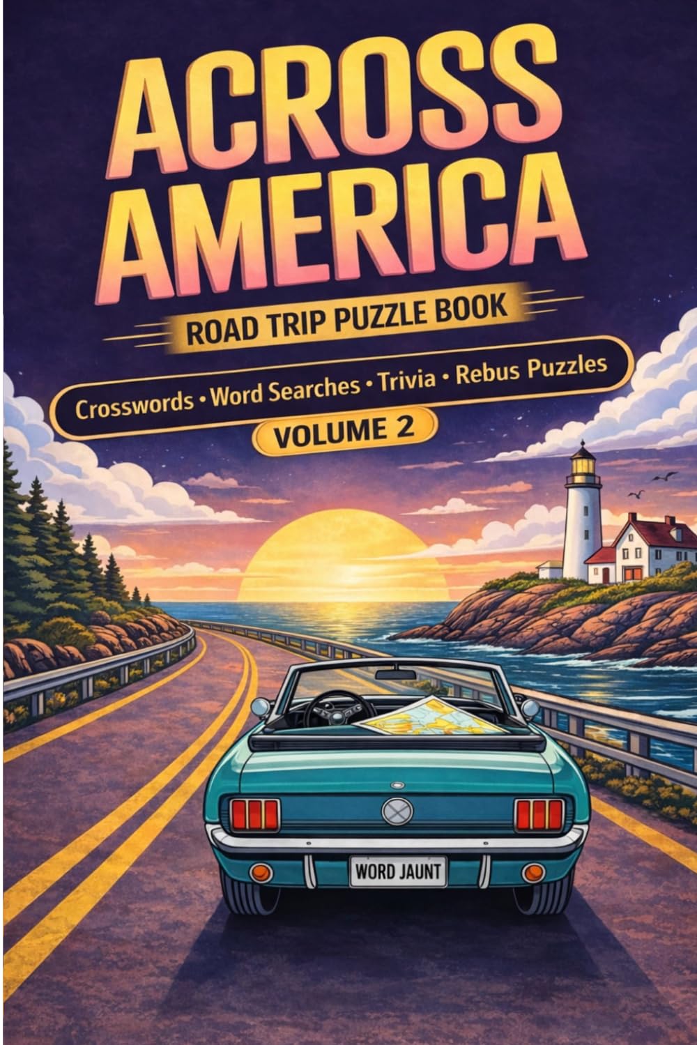 Ultimate Adult Puzzle Book: Travel Across America – Volume 2 of Crosswords, Word Searches, Rebus Puzzles, Trivia & More