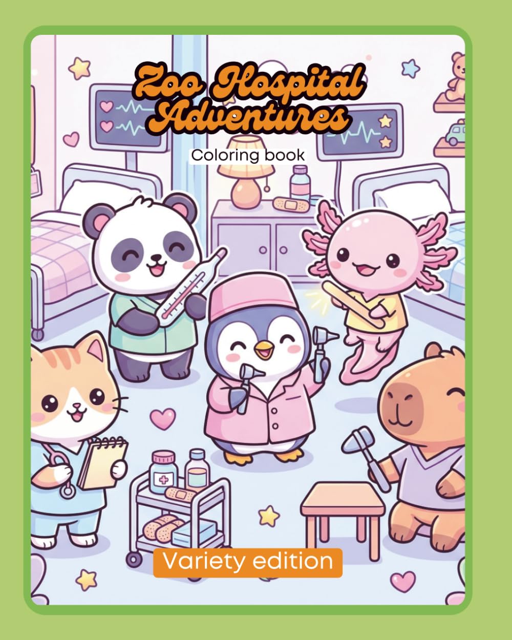 Cute Animal Hospital Coloring Book for Kids Fun Vet & Doctor Animal Adventures with Easy Coloring Pages: 30 Cute Animal Doctor Coloring Pages | Easy & Fun Vet Clinic Scenes for Kids Ages 4–8