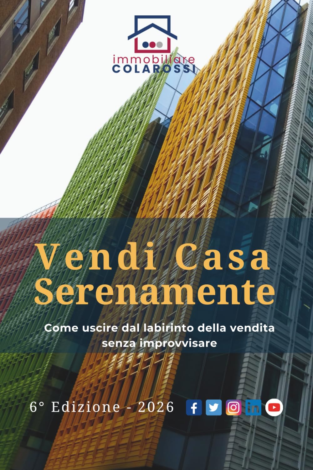 Vendi Casa Serenamente: Come uscire dal labirinto della vendita senza improvvisare