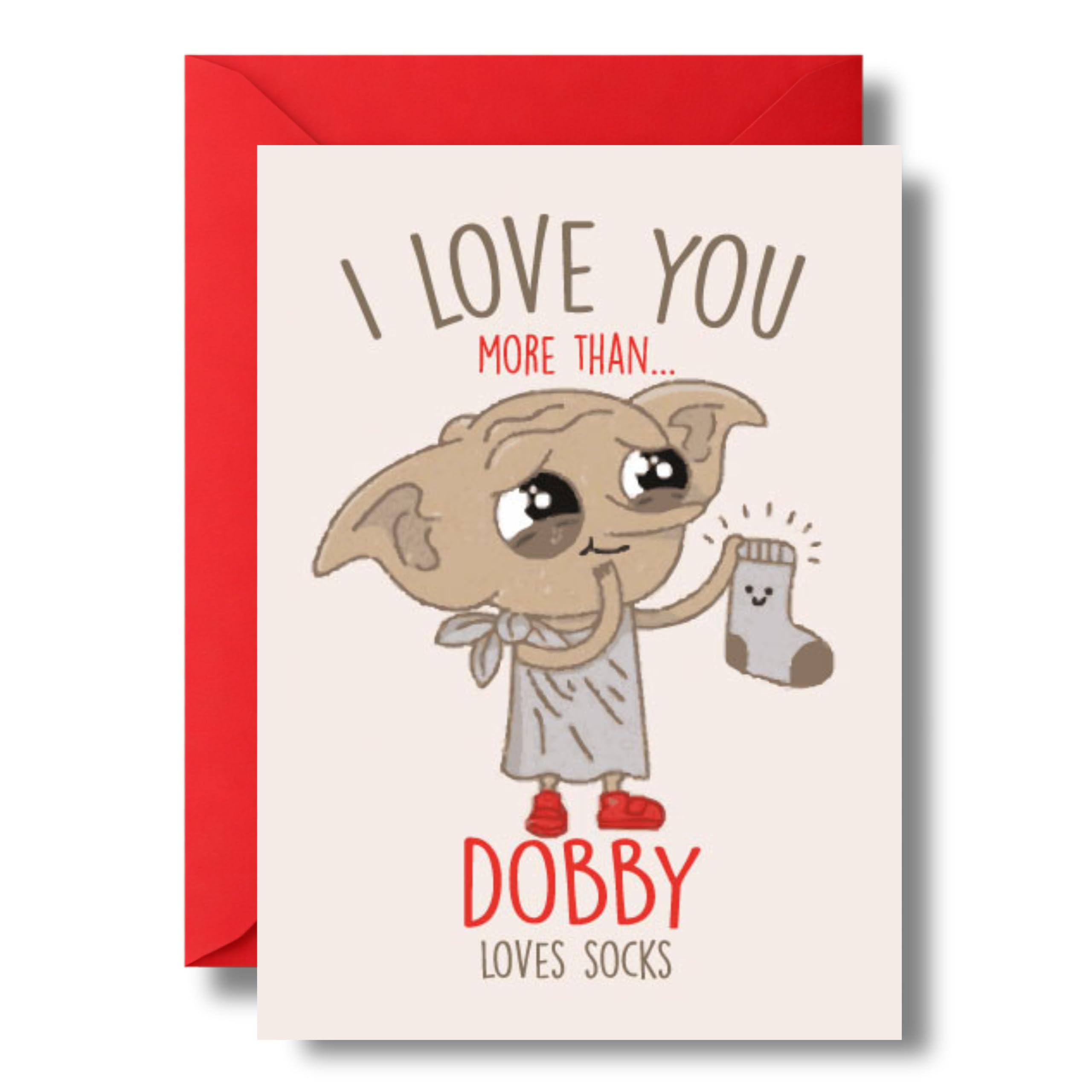 Funny Valentine's Day, Anniversary Card Husband Wife Partner Boyfriend Girlfriend Film Lover Quirky Humour - I Love You More Than Dobby Loves socks C816