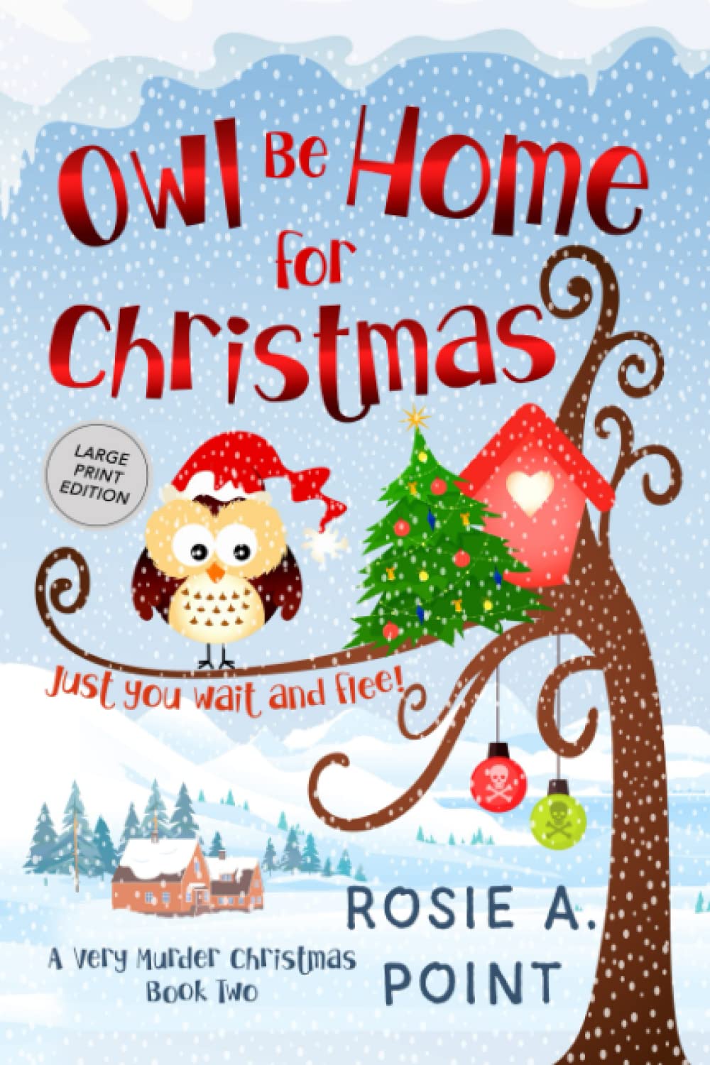 Owl Be Home for Christmas (A Very Murder Christmas)