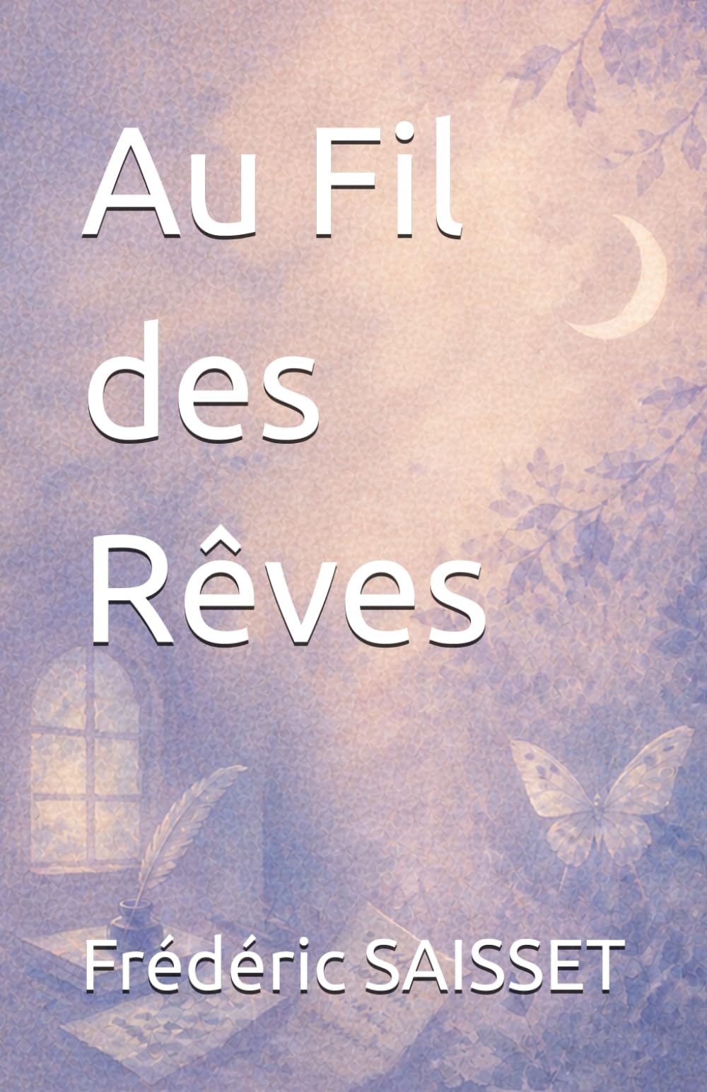 Au Fil des Rêves (Paysages intérieurs)