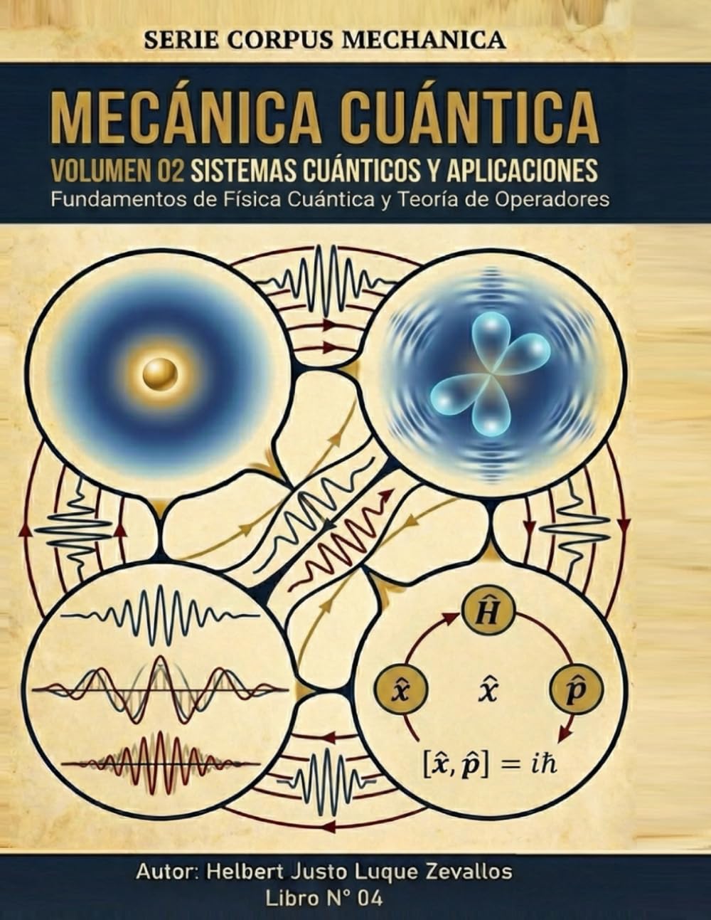 Mecánica Cuántica Volumen 02: Sistemas Cuánticos y Aplicaciones: 8 (CORPUS MECHANICA)