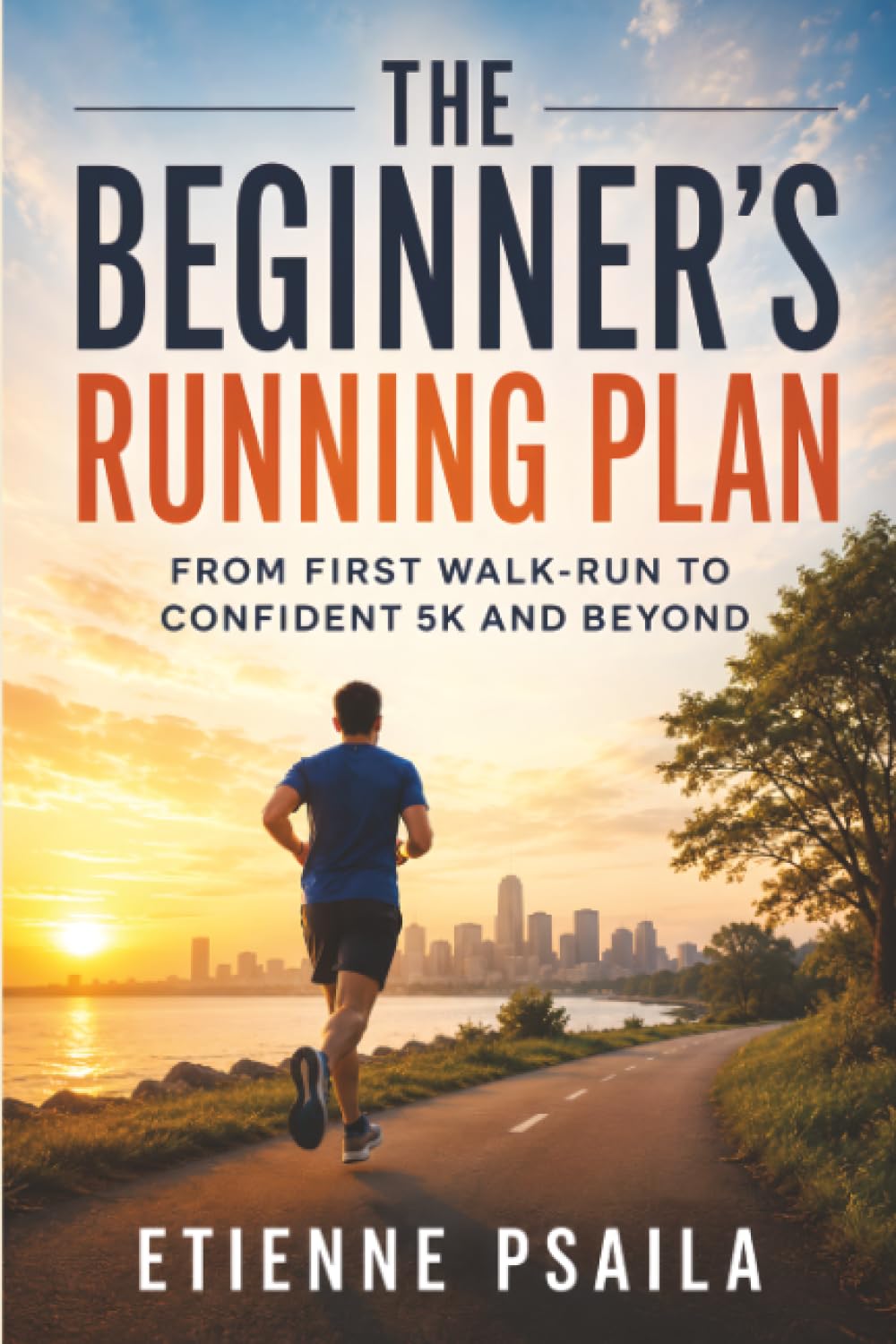 The Beginner’s Running Plan: From First Walk-Run to Confident 5K and Beyond