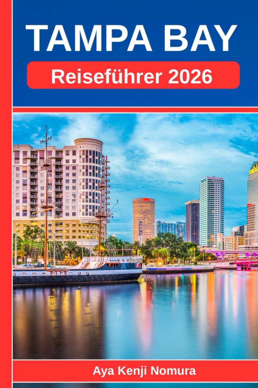 TAMPA BAY REISEFÜHRER 2026: Strände, Essen, Kultur, Viertel und alles, was Sie für die Planung des perfekten Florida-Urlaubs an der Sonnenküste benötigen