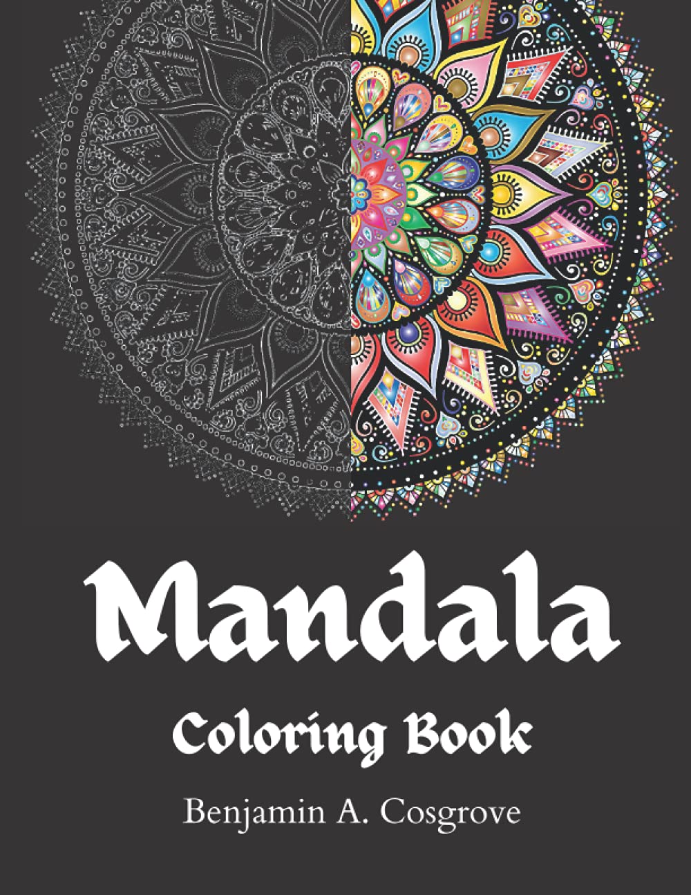 Mandala Coloring Book: Beautiful Mandala Coloring Book for Adults | Coloring pages for Meditation and Mindfulness, Stress Relief and Relaxation Designed to Soothe the soul