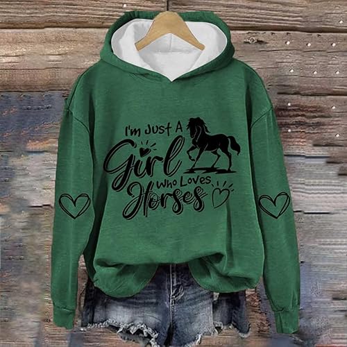 Just a Girl Who Loves Horses Hoodies for Women Crewneck Hooded Sweatshirts Novelty Funny Animal Graphic Pullover Top(Green,Medium)