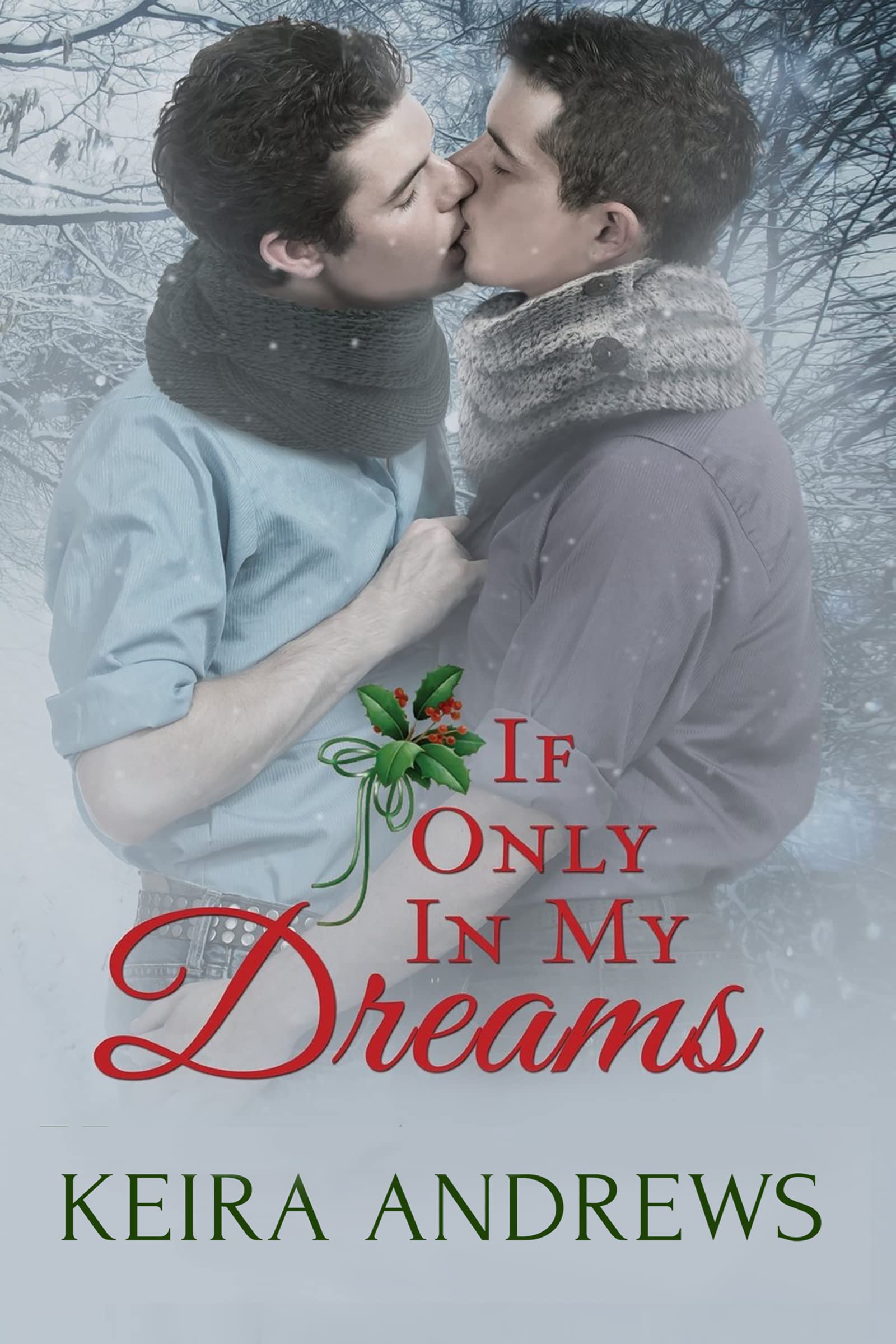 If Only in My Dreams: Gay Christmas Romance (Love at the Holidays)