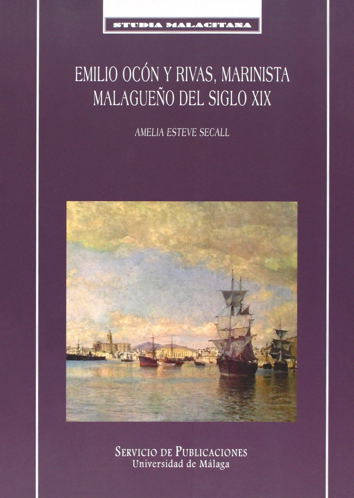 Emilio Ocón y Rivas marinista malagueño du XIXe siècle livre d'art